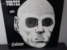 VORTEX - GLADIATOR VINYL RRR 51 (ROCK O RAMA REC.1985 RAR  )