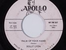 R&B Soul Popcorn 45 DOLLY LYON Palm Of Your Hand APOLLO promo HEAR h