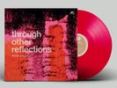The Soundcarriers Through Other Reflections (Vinyl)