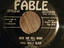 WALLY BLACK- Rock and Roll Mama, HILLBILLY BOPPER, FABLE 7