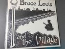 BRUCE LEWIS I And The Village LP NM 1988 Original Private Press Opened In Shrink