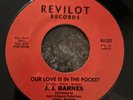 J. J. BARNES - OUR LOVE IS IN THE POCKET