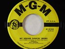 Rockabilly 45 - Bob Gallion - My Square Dancin' Mama - MGM VG+