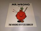 MR. WRONG By Lee Scott - The Wrong Bootleg Demo EP - RARE Hand Numbered 55/100
