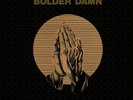 Bolder Damn Mourning (Vinyl) 12
