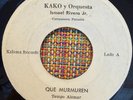KAKO Y SU ORQUESTA - Que Murmuren / KILLER SALSA GUAGUANCO ISMAEL RIVERA JR. 45