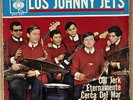 LOS JOHNNY JETS Cul Jerk ETERNAMENTE Cerca Del Mar ESTE ES EL JERK 7”  CBS 1966