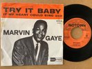 MARVIN GAYE - TRY IT BABY / IF MY HEART COULD SING - DUTCH - MOTOWN   GO 42.579