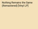 Nothing Remains the Same (Remastered) [Vinyl LP]