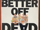 **VERY RARE** BETTER OFF DEAD - ORIGINAL SOUNDTRACK - VINYL RECORD ALBUM 1985