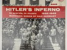 Inferno - Marching Songs Of Germany (LP) 1932-1945 WWII History Audio Rarities