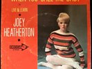 Joey Heatherton - When you call me baby/ Live and learn on Decca 31962