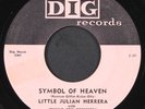 LITTLE JULIAN HERRERA: symbol of heaven / here in my arms DIG 7