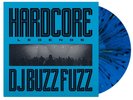 Hardcore Legends DJ Buzz Fuzz (Blue Splatter Vinyl) Limited Edition 500 Stück