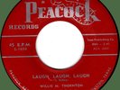 WILLIE M. THORNTON Laugh, Laugh, Laugh / The Fish 45rpm Peacock 1955 blues shout