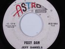 Rockabilly 45 JEFF DANIELS Foxy Dan ASTRO HEAR j