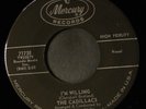 CADILLACS: i'm willing / thrill me so MERCURY 7