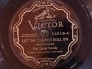 Victor 23618   Carter Family LET THE CHURCH ROLL ON  Country 78rpm E- rare