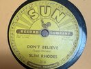 1954 SUN 78 Slim Rhodes SUN 216 DON'T BELIEVE / UNCERTAIN LOVE / ROCKABILLY VG-