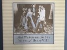 Rick Wakeman The Six Wives Of Henry VIII album LP Vinyl Record Gatefold