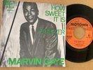 MARVIN GAYE - HOW SWEET IT IS / FOREVER - DUTCH 7” on MOTOWN - G0 42.591.  EX/EX