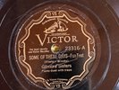 Victor 23316 Gilmore Sisters SOME OF THESE DAYS super rare   1931  78rpm E-