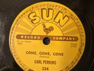 CARL PERKINS 78RPM GONE, GONE, GONE SCARCE SUN RECORDS 1955 SHELLAC