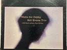 Bill Evans Trio - Waltz For Debby LP - Riverside [RLP 9399] STEREO Blue Lbl 1965