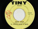 Northern Soul Funk 45 - El Corols Band - Chick Chick/Must Be An Angel - Tiny