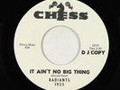 Northern Soul 45 - Radiants - It Ain't No Big Thing - Chess - VG+ promo