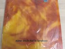 NINE INCH NAILS Broken ORIGINAL 1992 UK 1ST PRESS VINYL ILPM8004