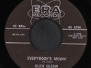 GLEN GLENN: everybody's movin' / i'm glad my baby's gone ERA 7