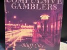 Compulsive Gamblers Bluff City Vinyl LP Record Out Of Print Oop Rare VG+