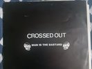 Man Is The Bastard/ Crossed Out Split 7 In. Hardcore Power Violence Record