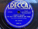 Ink Spots 78. I Don’t Want To Set The World On Fire. 1941 Decca Records 3987.