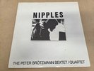The Peter Brotzmann Sextet / Quartet ‎– Nipples - 1st Press Jazz - Germany 1969