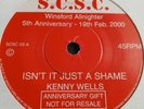 Kenny Wells - Isnt It Just A  Shame / Channel 3 - The Sweetest Thing 45