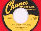 FLAMINGOS: if i can't have you / someday, someway CHANCE 7