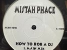 MISTAH PHACE - HOW TO ROB A DJ / NATURE - SIT DOWN (12