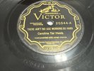 Victor 78 RPM Carolina Tar Heels - Ain’t No Use Working So Hard 20544 V+ Country