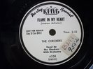 THE CHECKERS - 78rpm R&B- KING #4558 PROMO -FLAME IN MY HEART / OH OH OH BABY