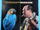 CHARLIE BYRD BRAZILIAN BYRD LP 1965 ORIGINAL PRESS GREAT CONDITION  VG++/VG+ B