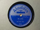 THE FIVE KEYS - My Love / Why Oh Why - 1955 ALADDIN R&B / Doo Wop 78 - Free Shpg