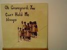 v/a OH GRAVEYARD, YOU CAN'T HOLD ME ALWAYS LP/2008 Mississippi Rec./Raw Gospel