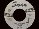 SUGAR AND THE SPICES Have faith in me / Teardrops RARE Northern Soul 45 PROMO