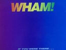 Wham  - If You Were There... - UK Promo 12