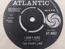 THE FRONT LINE I DON'T CARE / GOT LOVE U.K ATLANTIC EXCELLENT