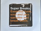 Various - Super Breaks. Essential Funk, Soul And Jazz Samples And Break Beats...