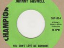 Johnny Caswell You Dont Love Me Anymore Champion  Soul Northern Motown