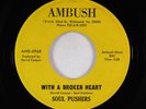 Crossover Soul 45 - Soul Pushers - With A Broken Heart - Ambush